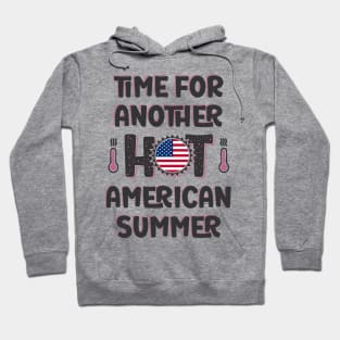 Time For Another Hot American Summer Hoodie